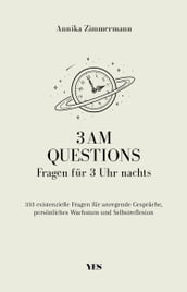 3 AM Questions Fragen für 3 Uhr nachts
