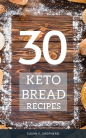 30 Keto Bread Recipes