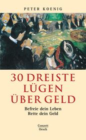 30 dreiste Lügen über Geld