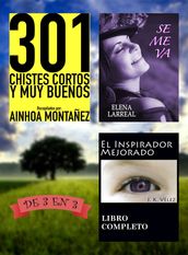 301 Chistes Cortos y Muy Buenos + Se me va + El Inspirador Mejorado. De 3 en 3