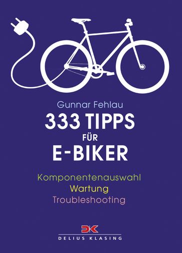 333 Tipps für E-Biker - Gunnar Fehlau
