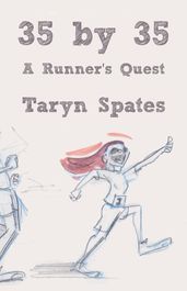 35 by 35: A Runner s Quest