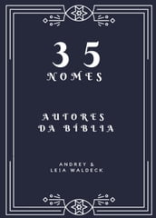 35 nomes - Autores da Biblia