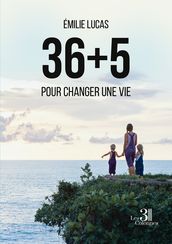 36 + 5 pour changer une vie