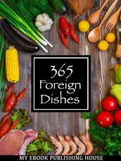 365 Foreign Dishes