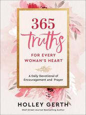 365 Truths for Every Woman s Heart