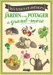 365 trucs et astuces du jardin et du potager