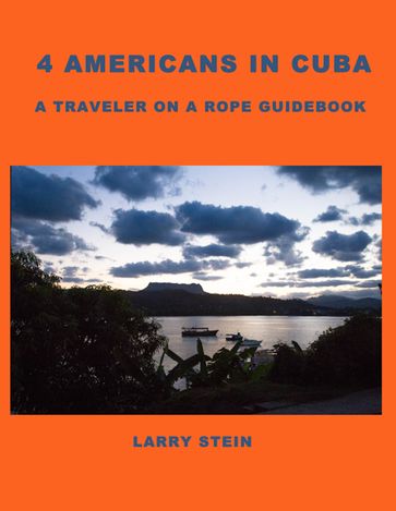 4 Americans in Cuba - Larry Stein