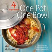 4 Ingredients: One Pot One Bowl