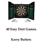 40 Easy Dart Games.