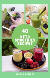 40 Keto Diet Smoothies Recipes Ebook