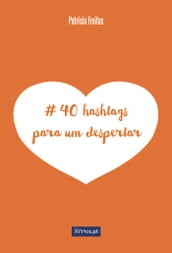 # 40 hashtags para um despertar