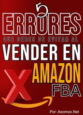 5 Errores que debes Evitar al Vender en Amazon FBA
