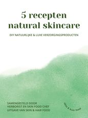 5 Recepten Natural Skincare