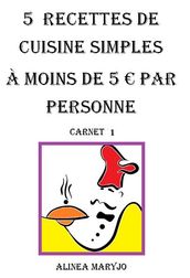 5 Recettes de cuisine simples