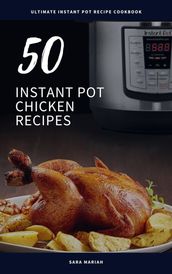50 Instant Pot Chicken Recipes