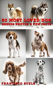 50 Most Loved Dog Breeds: Photos & Fun Facts