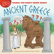 50 Things You Didn t Know about Ancient Greece