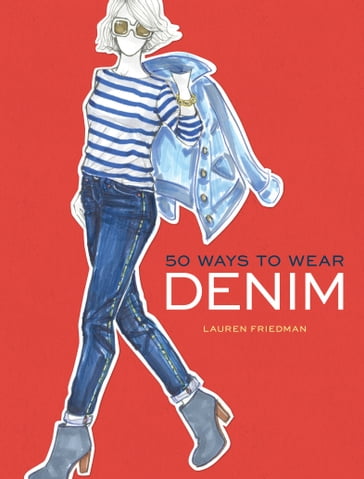 50 Ways to Wear Denim - Lauren Friedman