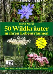 50 Wildkräuter in ihren Lebensräumen