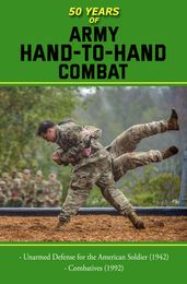 50 Years of Army Hand to Hand Combat
