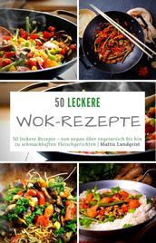 50 leckere Wok-Rezepte