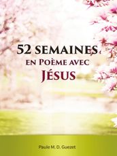 52 Semaines en Poème Avec Jésus