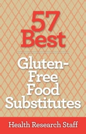 57 Best Gluten Free Food Substitutes