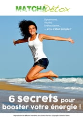 6 secrets pour booster votre énergie !