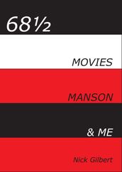 68: Movies, Manson & Me