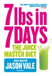 7lbs in 7 Days Super Juice Diet