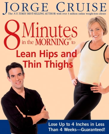 8 Minutes in the Morning to Lean Hips and Thin Thighs - Jorge Cruise