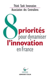 8 priorités pour dynamiser l innovation en France