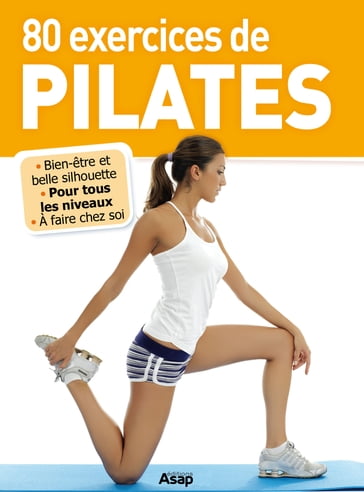 80 exercices de Pilates - Coucke-Haddad Sandrine - Godard Sophie