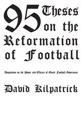95 Theses on the Reformation of Football