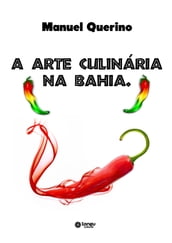 A Arte Culinária da Bahia