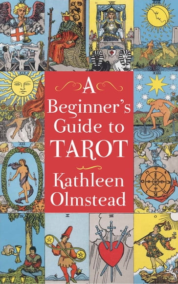 A Beginner's Guide To Tarot - Kathleen Olmstead