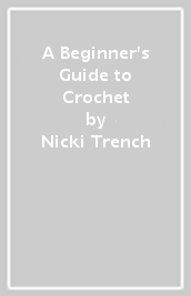 A Beginner s Guide to Crochet