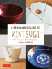 A Beginner s Guide to Kintsugi