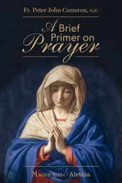 A Brief Primer on Prayer