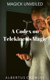 A Codex on Telekinesis Magic