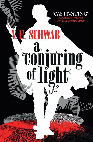 A Conjuring of Light - V.E. Schwab