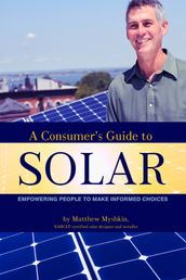 A Consumer s Guide to Solar