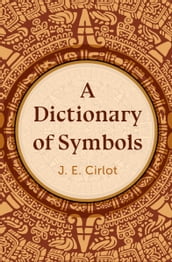 A Dictionary of Symbols