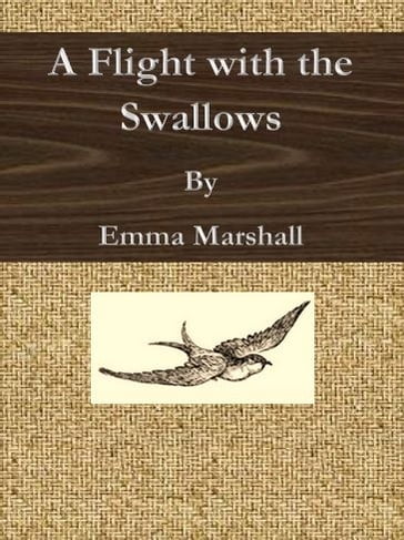 A Flight with the Swallows - Emma Marshall