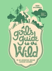 A Girl s Guide to the Wild