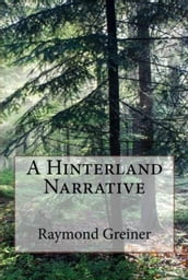 A Hinterlands Narrative