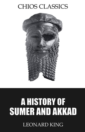A History of Sumer and Akkad - Leonard King