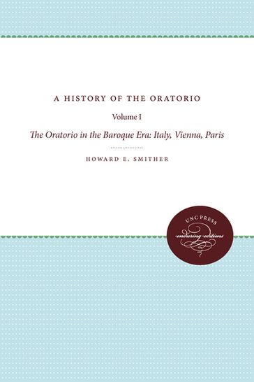 A History of the Oratorio - Howard E. Smither