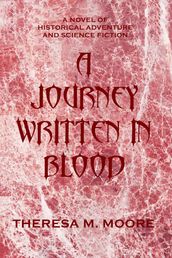 A Journey Written In Blood